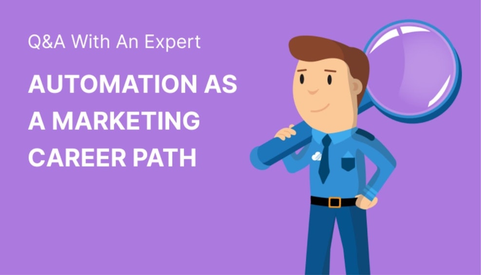 Automation as a Marketing Career Path: Q&A With An Expert