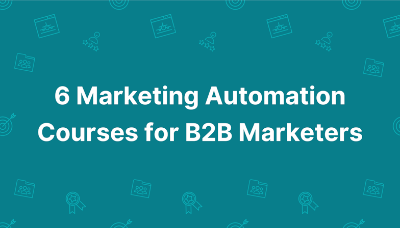 6 Marketing Automation Courses for B2B Marketers
