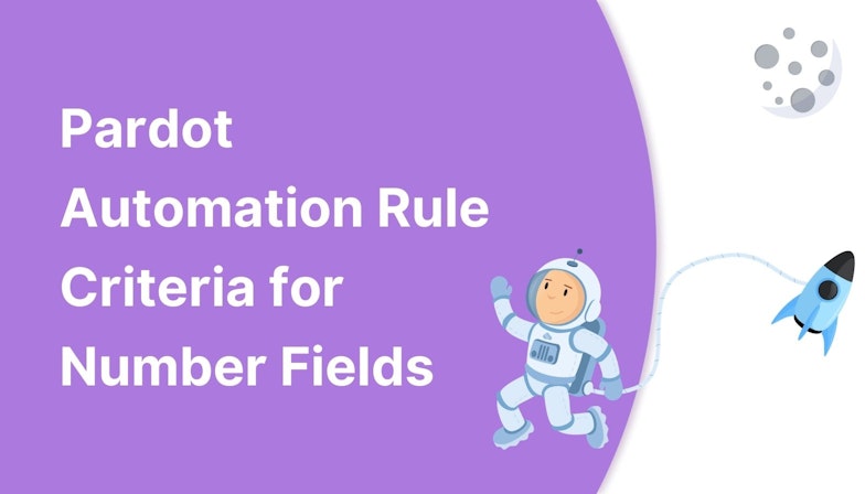 Pardot Automation Rule Criteria for Number Fields