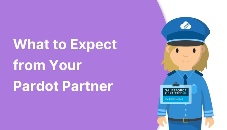 What to Expect from Your Pardot Partner