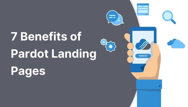 7 Benefits of Pardot Landing Pages