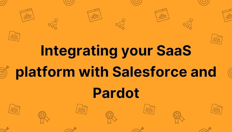 Integrating your SaaS platform with Salesforce and Pardot
