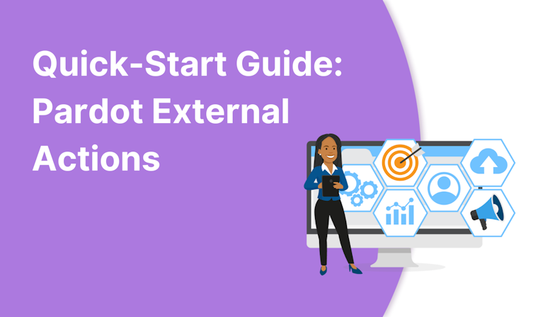 Coloured background with text Quick Start Guide to Pardot External Actions