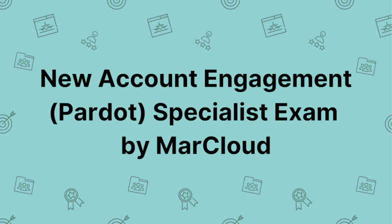 Coloured background with text New Account Engagement (Pardot) Exam