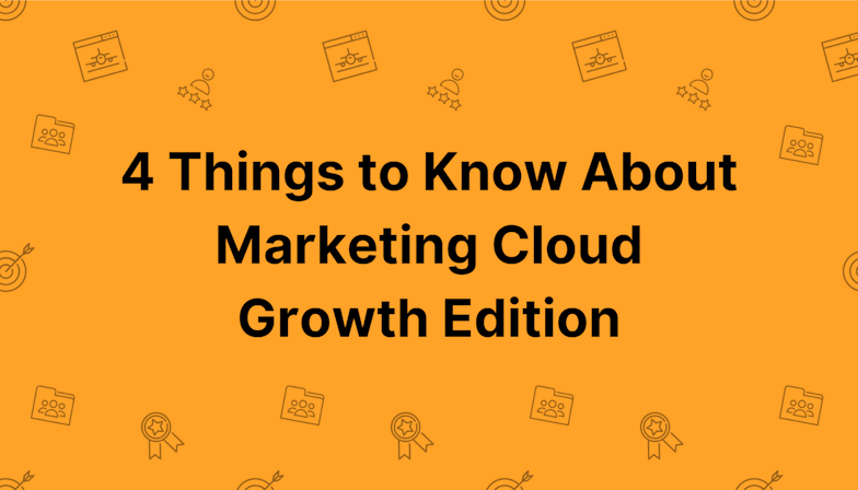 Coloured background with text 4 Things to Know About Marketing Cloud Growth Edition