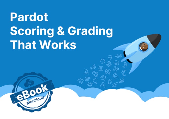ebook cover with text Pardot Scoring & Grading That Works