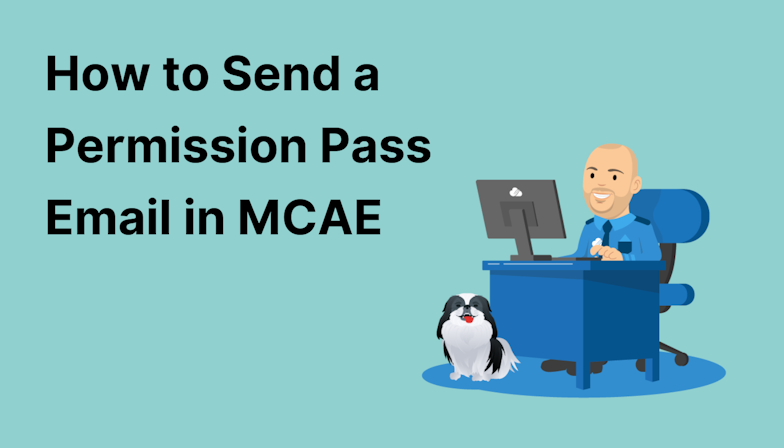 Coloured background with text How to Send a Permission Pass Email in MCAE