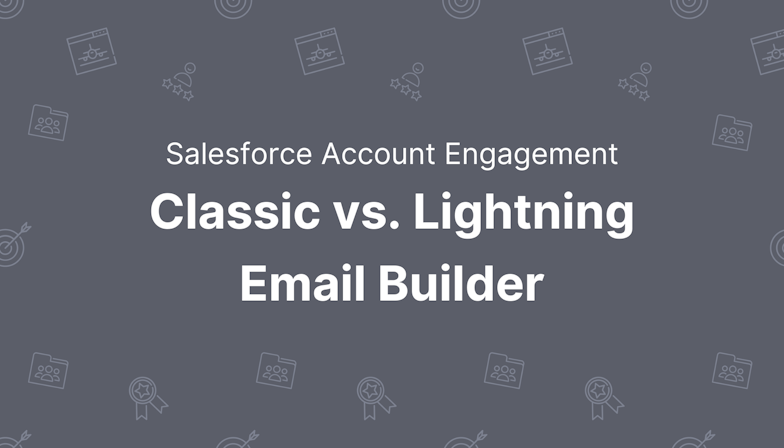 Coloured background with text Salesforce Account Engagement Classic vs Lightning Builder