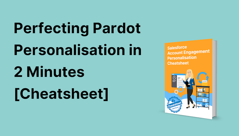 Coloured background with text Perfecting Personalisation in 2 Minutes [Cheatsheet]