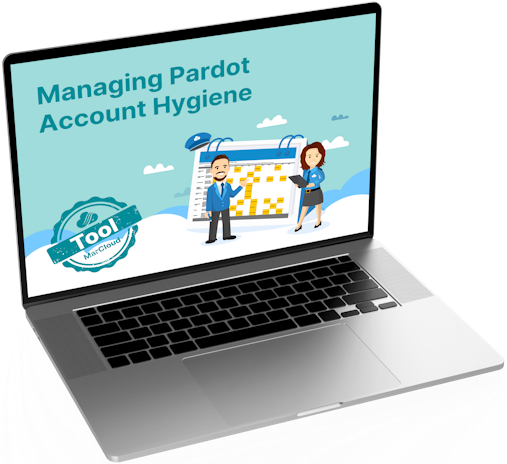 Laptop screen with text Managing Pardot Account Hygiene