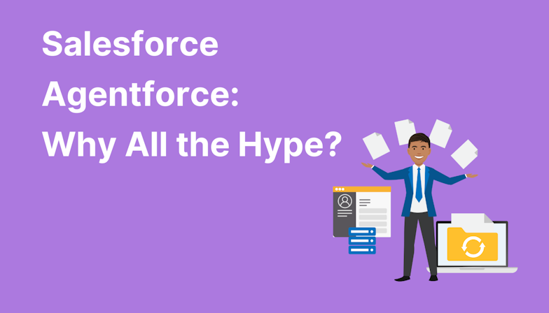 Coloured background with text Salesforce Agentforce: Why All the Hype?