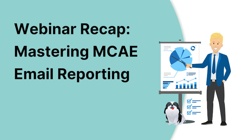 Coloured background with text Webinar Recap: Mastering MCAE Email Reporting