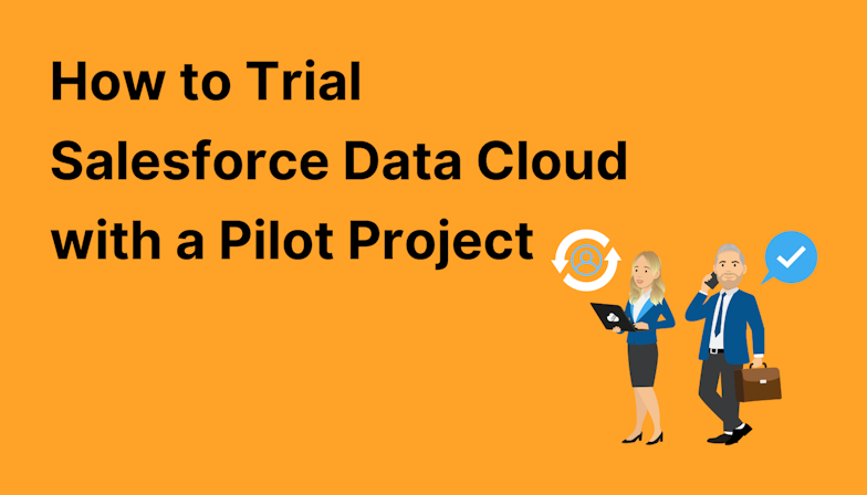 Coloured background with text How to Trial Salesforce Data Cloud with a Pilot Project