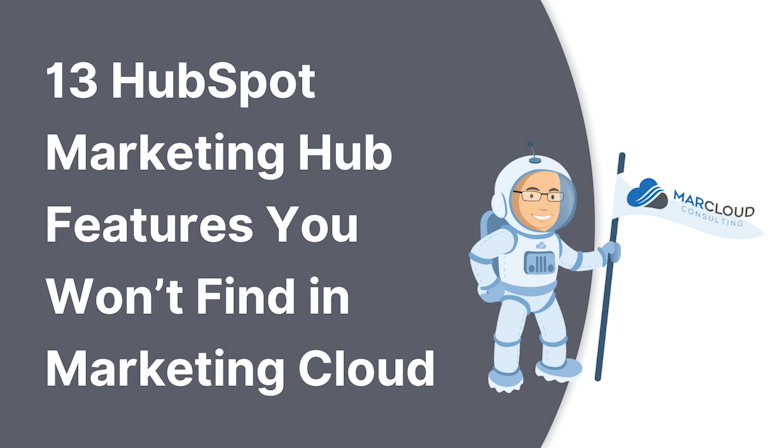 Coloured background with text 13 HubSpot Marketing Hub Features You Won't Find in Marketing Cloud