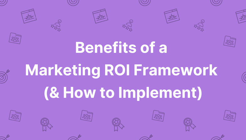 Coloured background with text Marketing ROI Framework & How to Implement