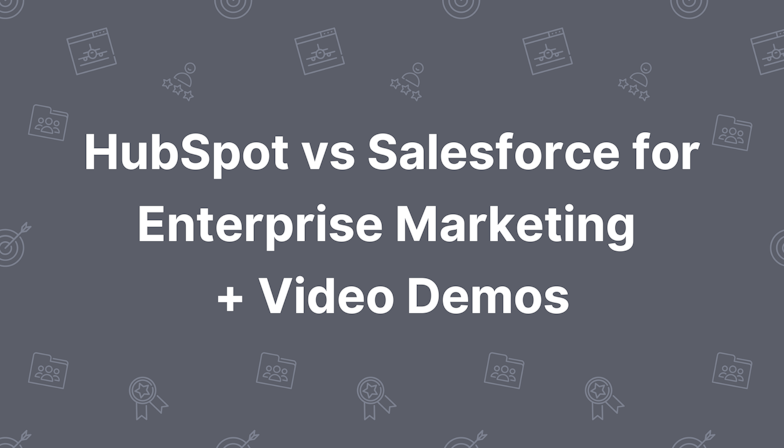 Coloured background with text HubSpot vs Salesforce for Enterprise Marketing + Video Demos