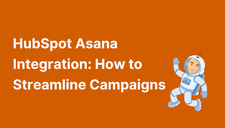 Coloured background with text HubSpot Asana Integration: How to Streamline Campaigns