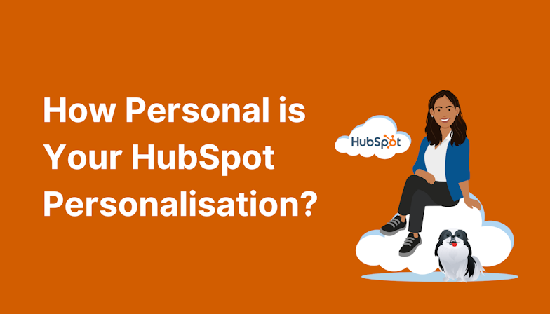 Coloured background with text How Personal is Your HubSpot Personalisation