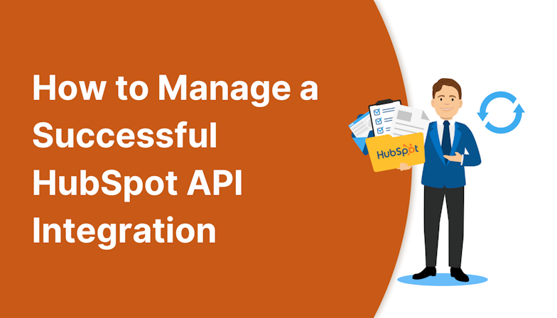 Coloured background with text How to Manage a Successful HubSpot API Integration