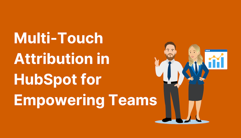 Coloured background with text Multi-Touch Attribution in HubSpot for Empowering Teams