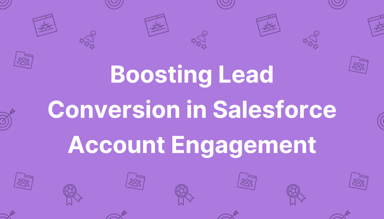 Coloured background with text Boosting Lead Conversion in Salesforce Account Engagement