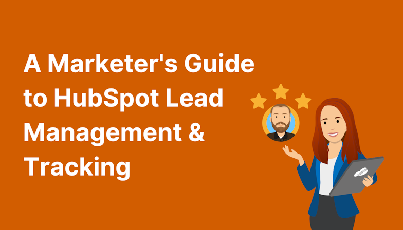Coloured background with text A Marketer's Guide to HubSpot Lead Management & Tracking