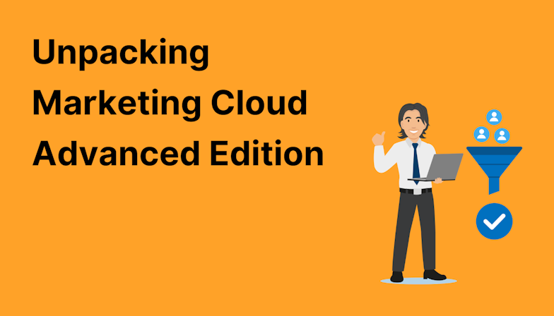 Coloured background with text Unpacking Marketing Cloud Advanced