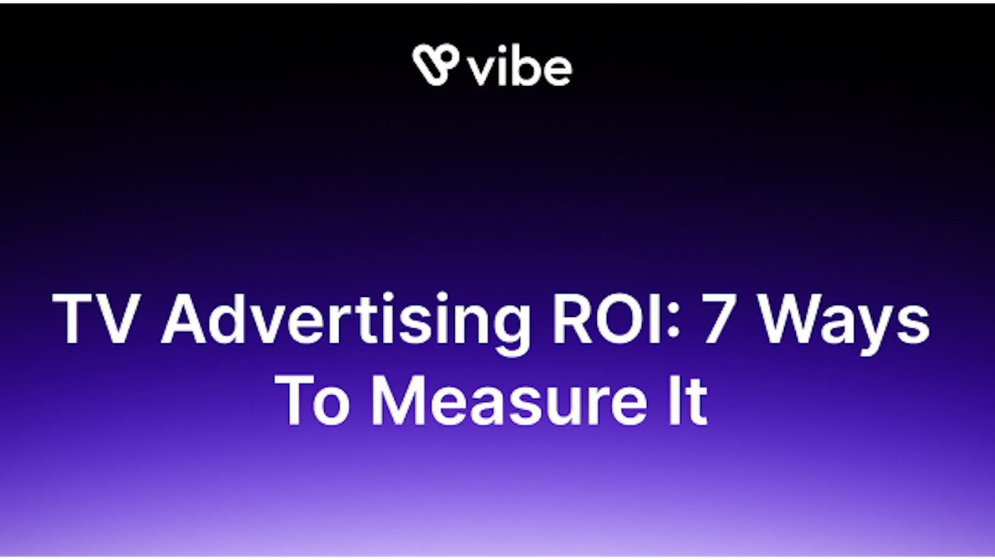 TV Advertising ROI: 7 Ways To Measure It TV Advertising ROI: 7 Ways To Measure It