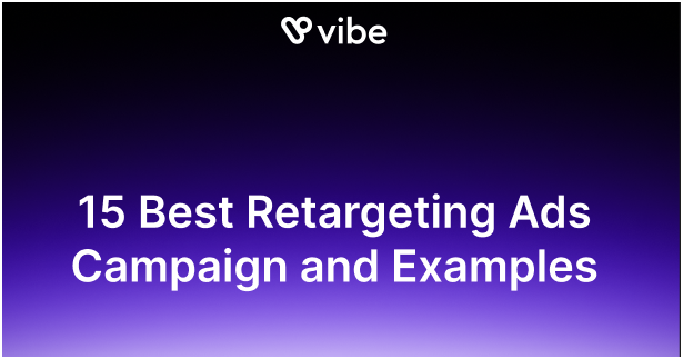 15 Best Retargeting Ads Campaign and Examples