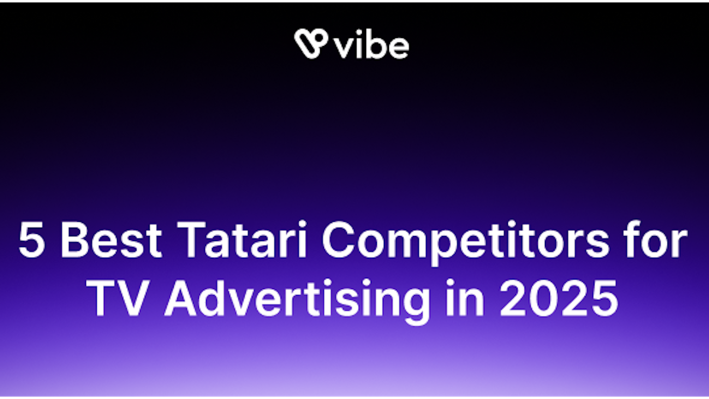 5 Best Tatari Competitors for TV Advertising in 2025 5 Best Tatari Competitors for TV Advertising in 2025