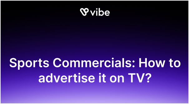 Sports Commercials: How to advertise it on TV?