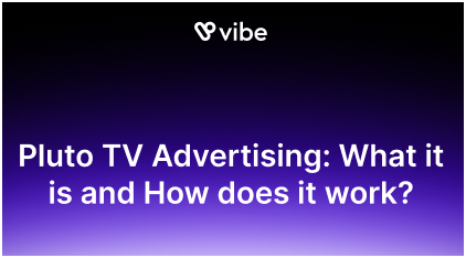Pluto TV Advertising: What it is and How does it work?