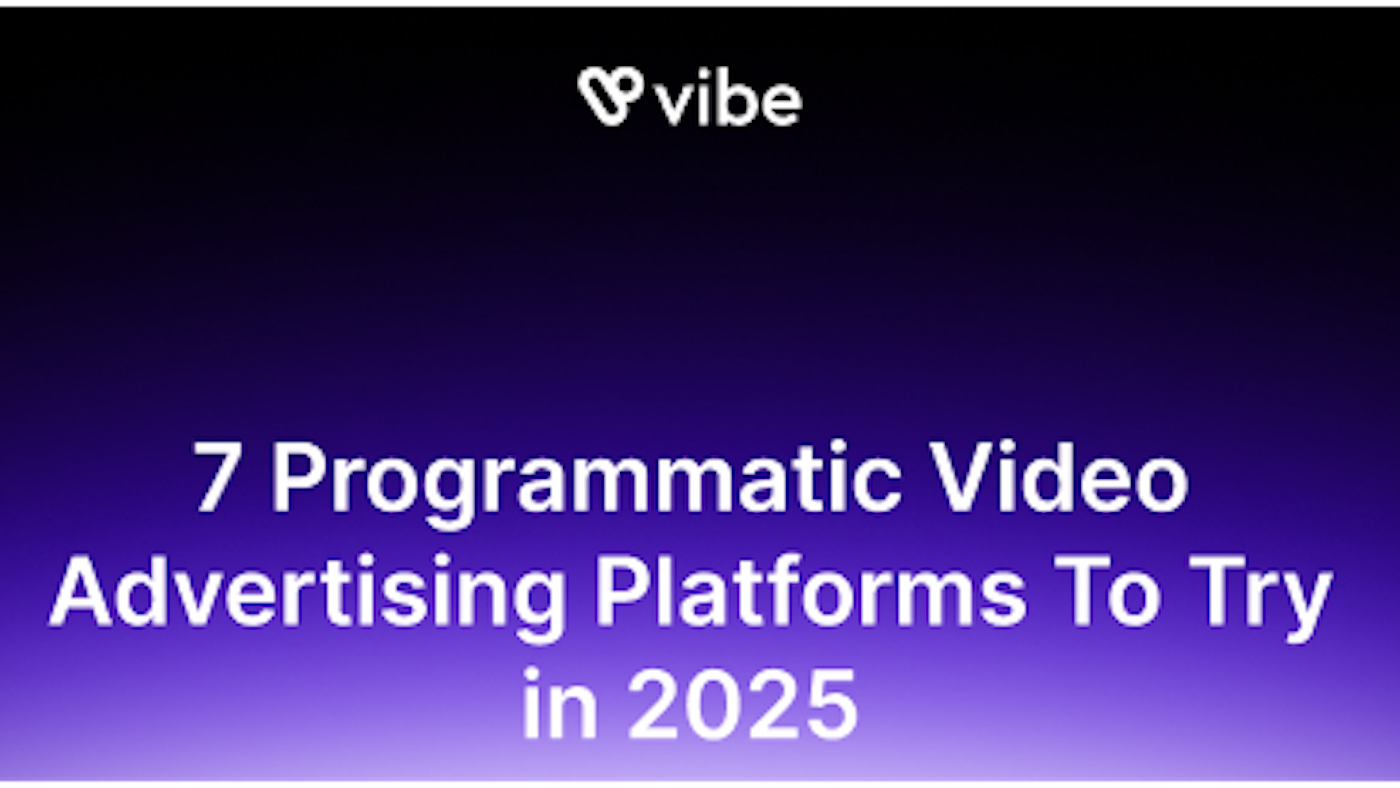 7 Programmatic Video Advertising Platforms To Try in 2025 7 Programmatic Video Advertising Platforms To Try in 2025
