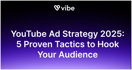 YouTube Ad Strategy 2025: 5 Proven Tactics to Hook Your Audience