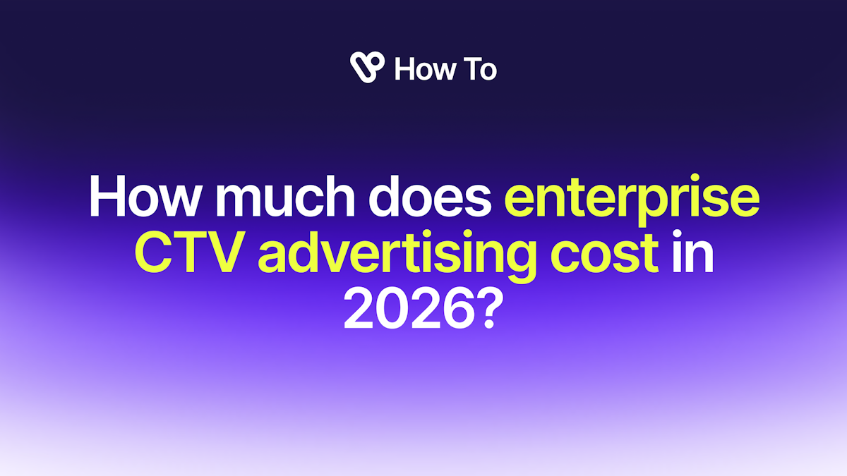 How Much Does Enterprise CTV Advertising Cost?
