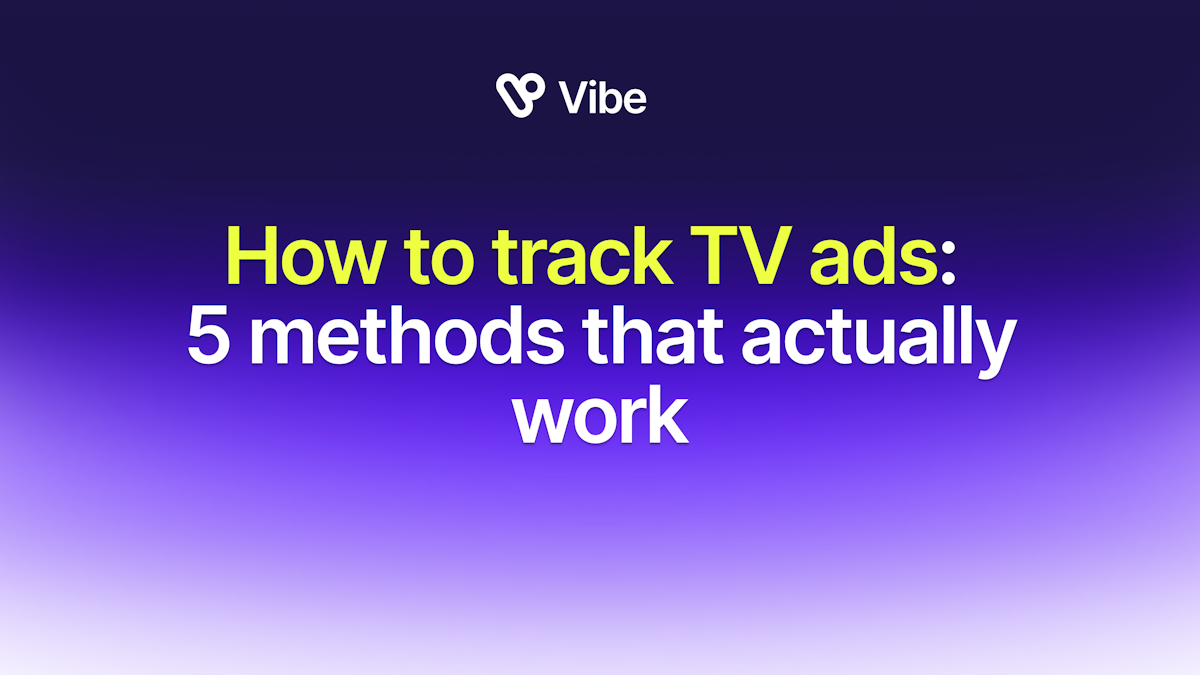 How to Track TV Ads: 5 Methods That Actually Work