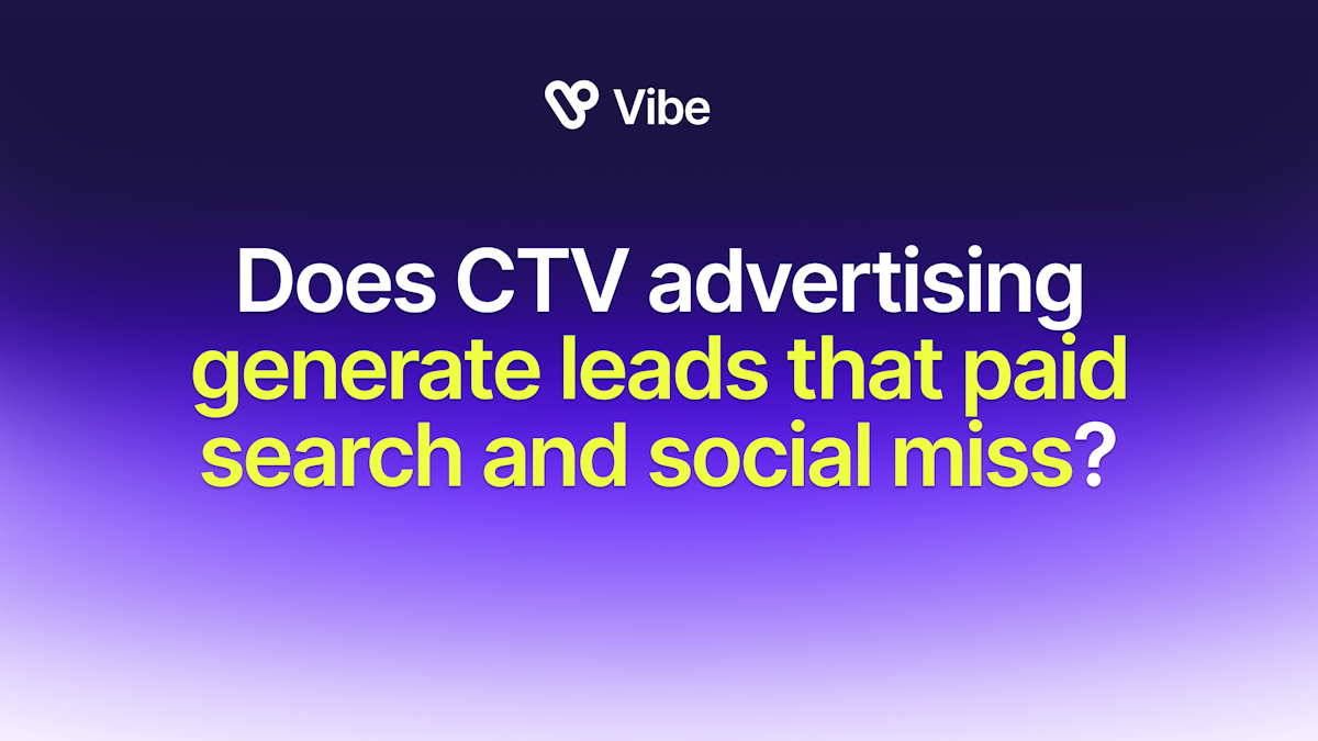 Does CTV Advertising Generate Incremental Leads?
