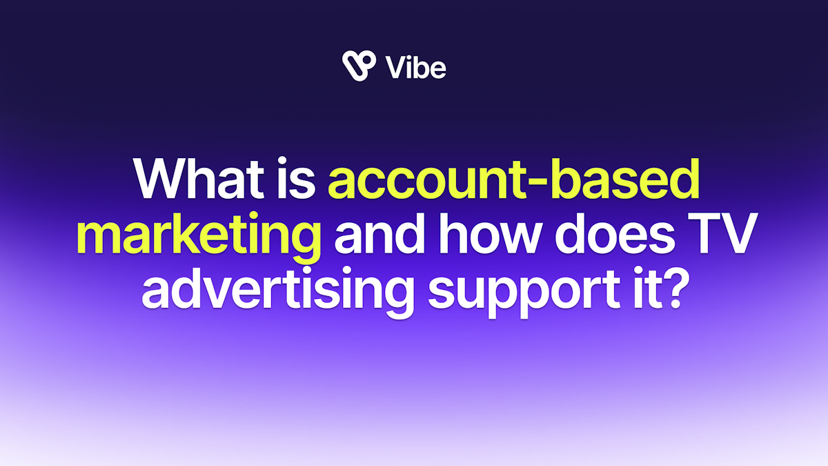 What Is ABM and How Does TV Advertising Support It?