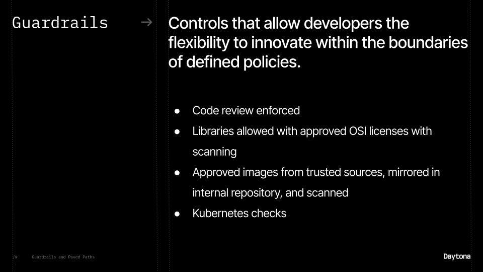 Guardrails - Controls that allow developers the flexibility to innovate within the boundaries of defined policies.