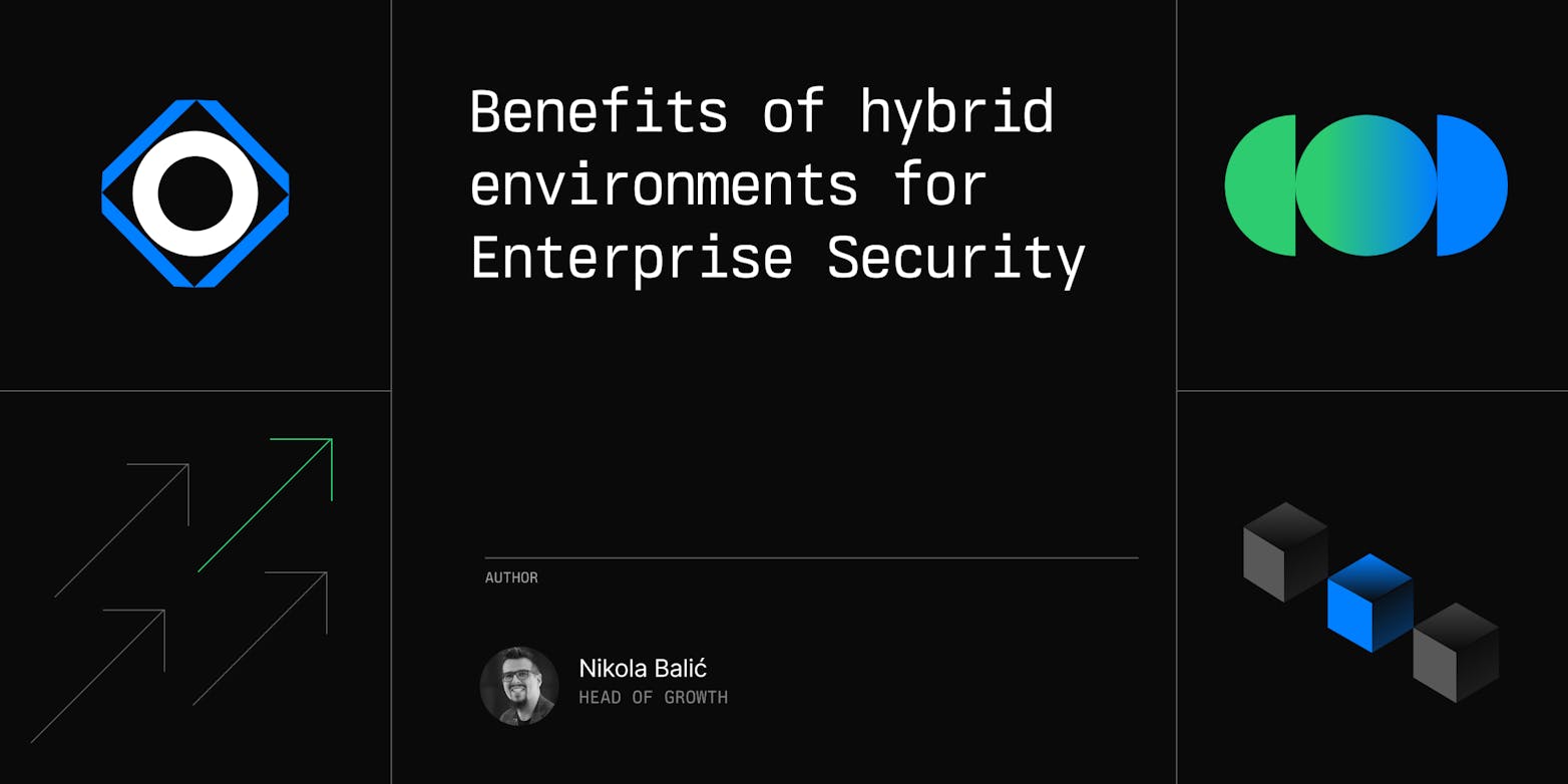 Benefits of hybrid environments for Enterprise Security