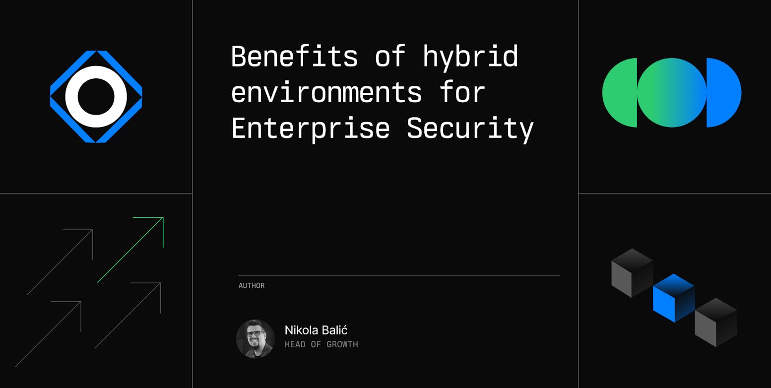 Benefits of hybrid environments for Enterprise Security