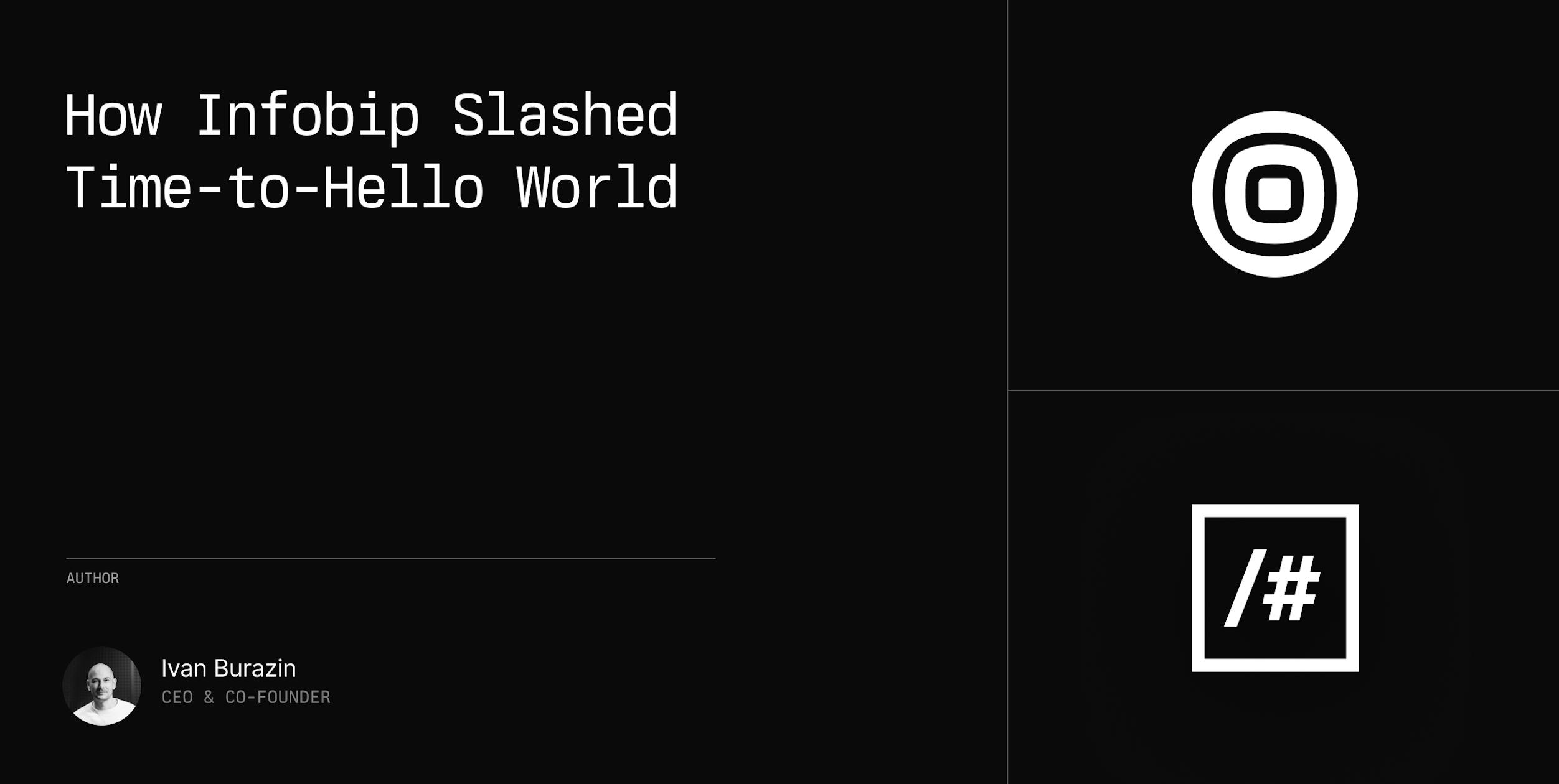 How Infobip Slashed Time-to-Hello World