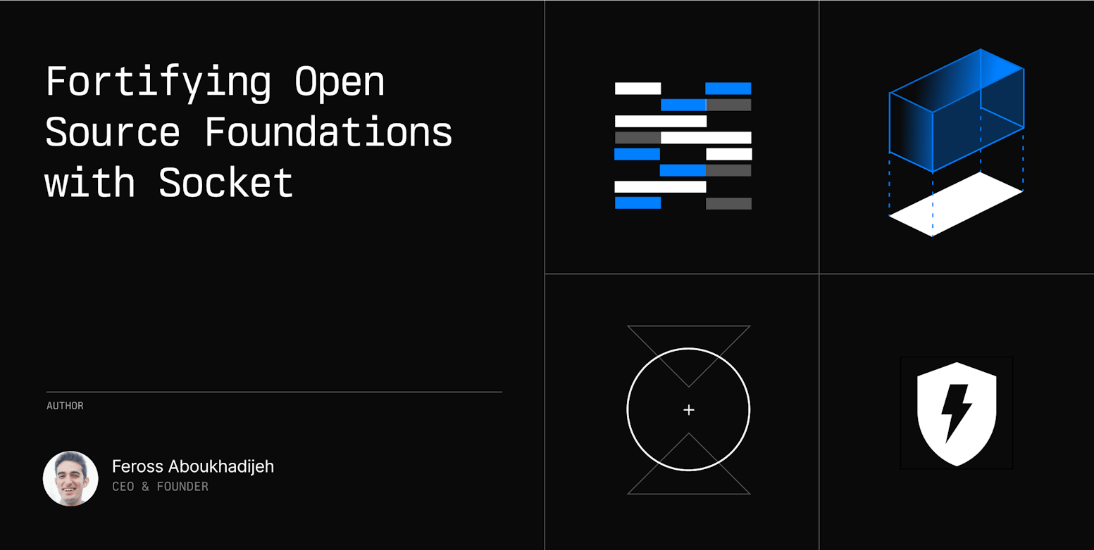 Fortifying Open Source Foundations with Socket