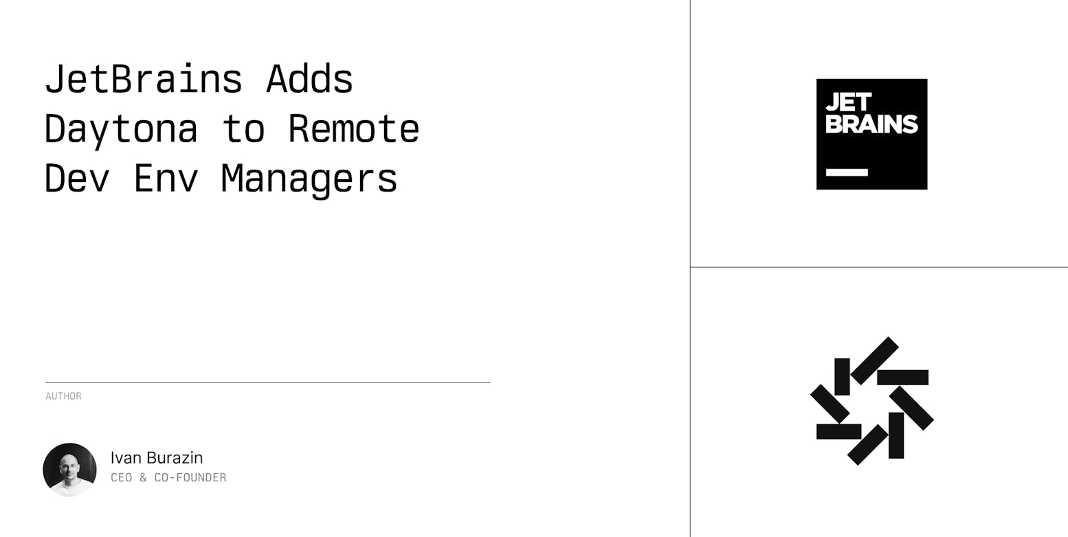 JetBrains Adds Daytona to Remote Dev Env Managers