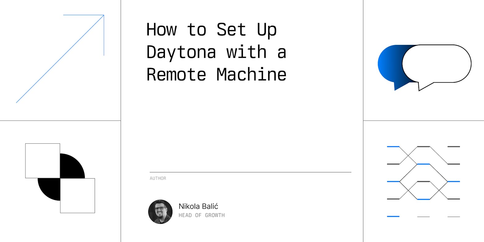 How to Set Up Daytona with a Remote Machine