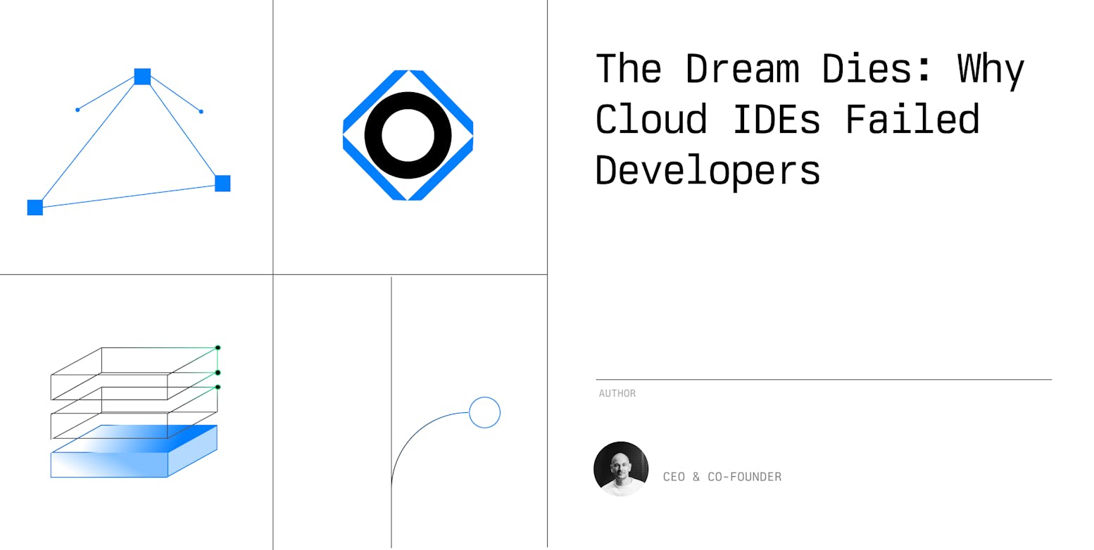 The Dream Dies: Why Cloud IDEs Failed Developers