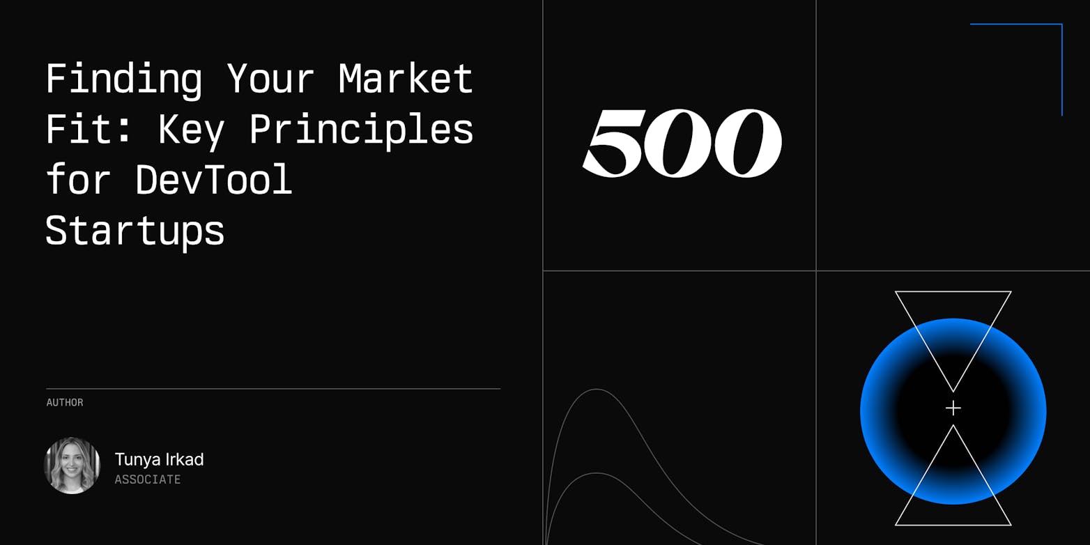 Finding Your Market Fit: Key Principles for DevTool Startups