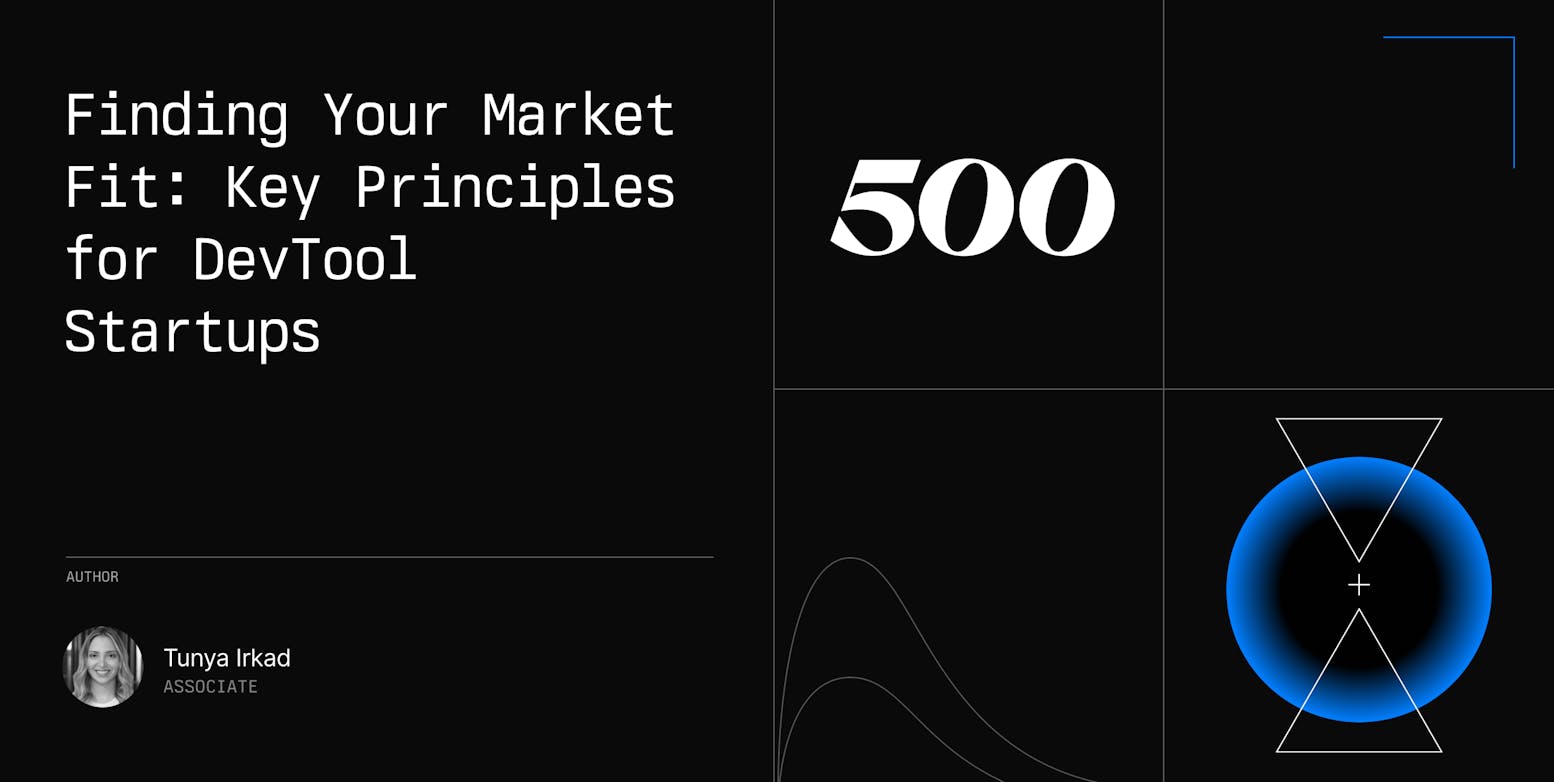 Finding Your Market Fit: Key Principles for DevTool Startups