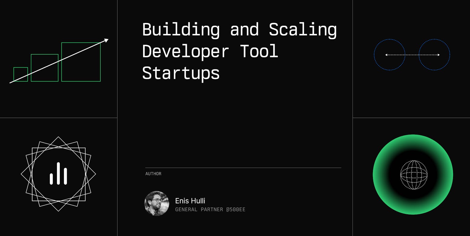 Building and Scaling Developer Tool Startups
