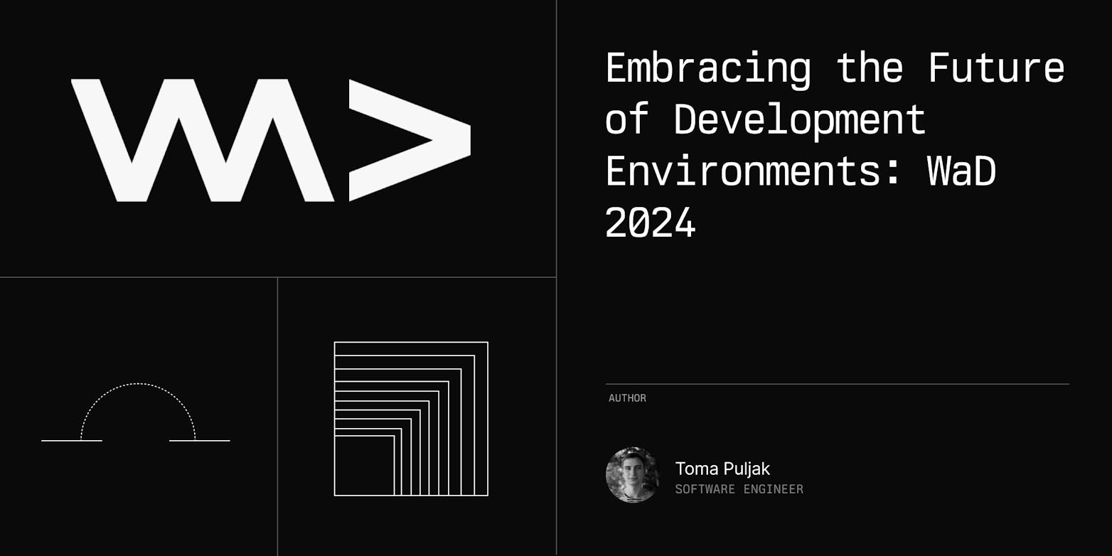 Embracing the Future of Development Environments: WaD 2024